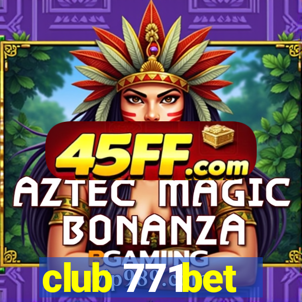 club 771bet
